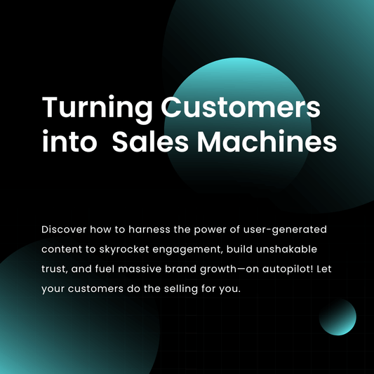 Turning Customers into  Sales Machines